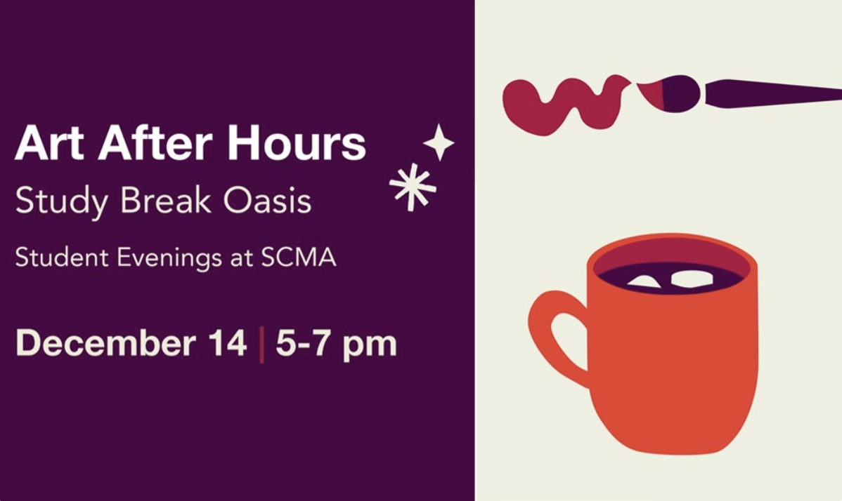 Graphic with purple background with text that reads Art After Hours, Student Evenings at SCMA, December 14, 5-7pm