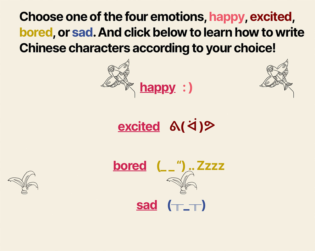"Choose one of the four emotions: happy, excited, bored, or sad. And click below to learn how to write Chinese characters according to your choice!"