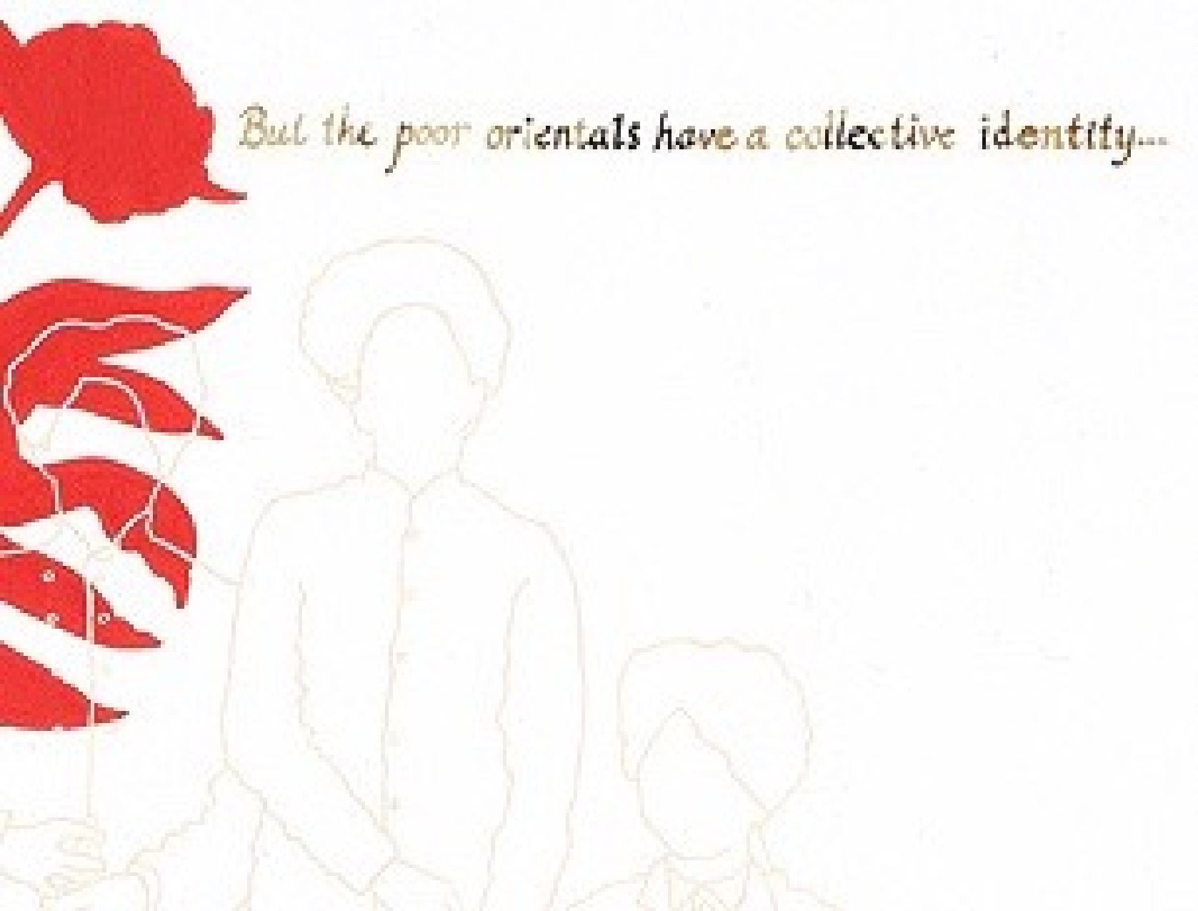 Detail of 'Of Birds and Fourteen Year Olds': on the left, a red blossom; line drawings of two children and the phrase in English "But poor orientals have a collective identity..."