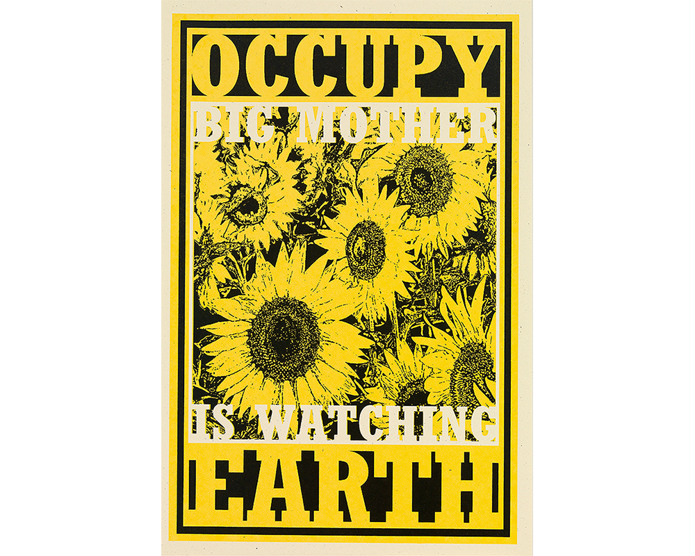 yellow ground with large black flowers; on top section: OCCUPY in yellow framed with black and BIG MOTHER in white; on bottom section: ITS WATCHING in white and EARTH in yellow framed in black; political