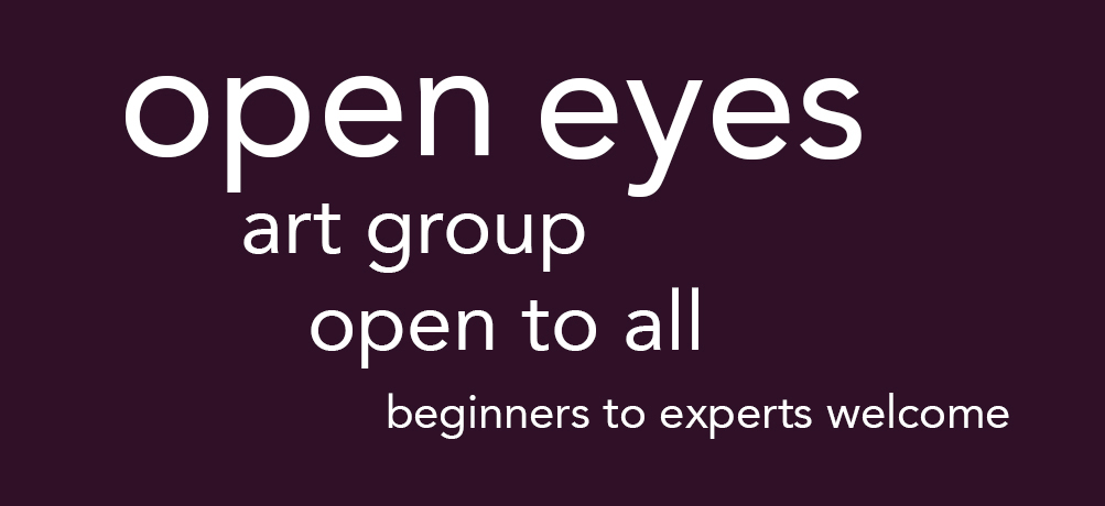 Dark purple back ground with white text that reads "open eyes, art group, open to all, beginnings to experts welcome. 