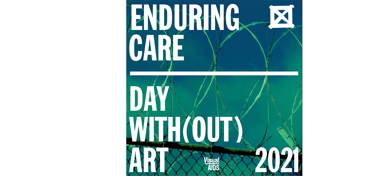Green and blue poster with white text that reads: enduring care, day with(out) art 2021