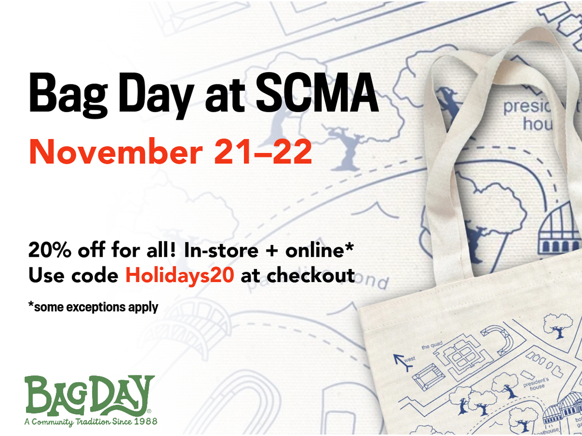 Bag Day at SCMA graphic with date Nov 21–22, 20% all purchases in-store and online. use Holidays20 code online