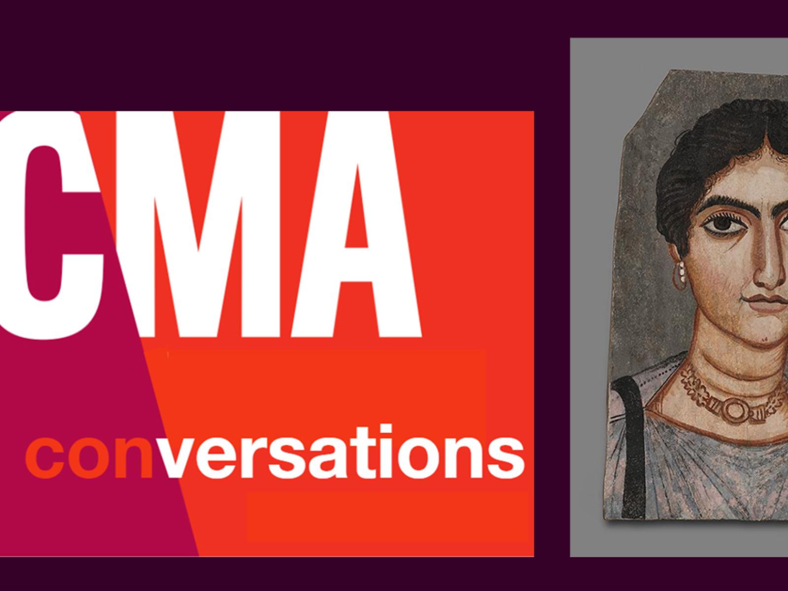 Poster that says SCMA conversations with image of Mummy Portrait fo a woman.