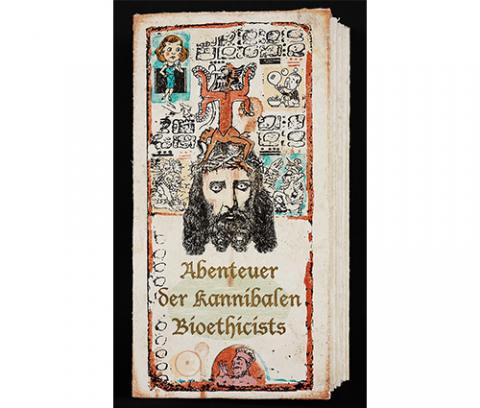 image of a man in the center, with various drawings above his head and text below that reads, "Abenteuer Der Kannibalen Bioethicists"